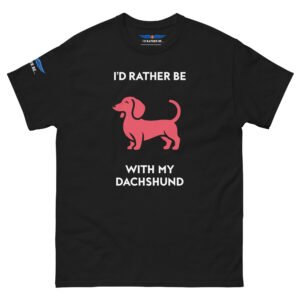 I’d Rather Be With My Dachshund T-Shirt