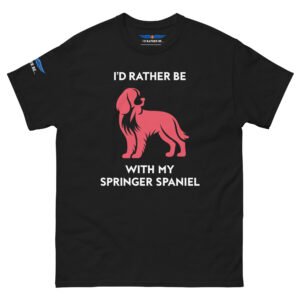 I’d Rather Be With My Springer Spaniel T-Shirt