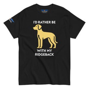 I’d Rather Be With My Ridgeback T-Shirt