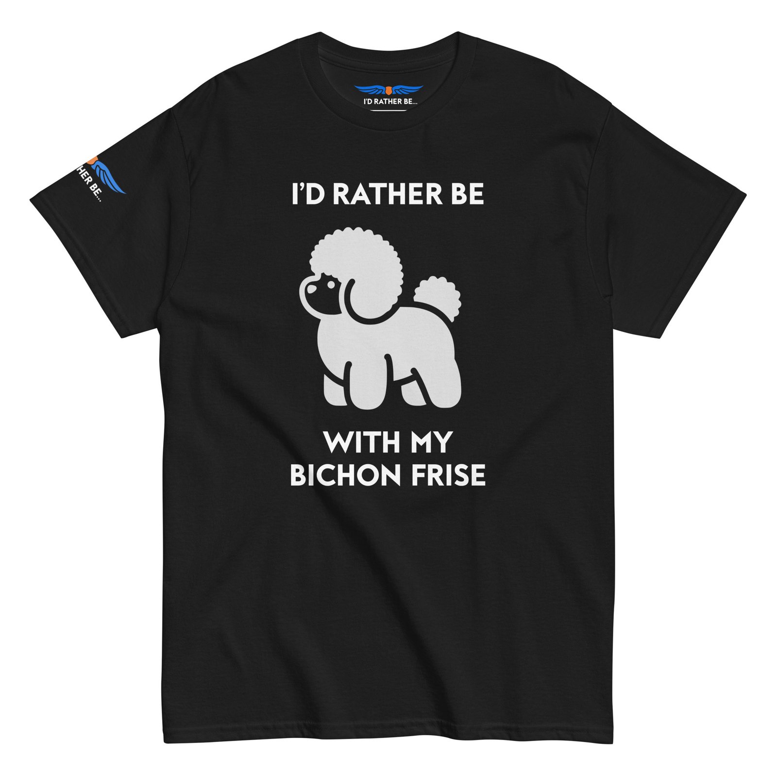 I’d Rather Be With My Bichon Frise T-Shirt
